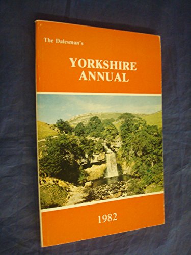 Imagen de archivo de The Dalesman*s Yorkshire Annual 1982 a la venta por Mispah books