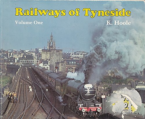 RAILWAYS OF TYNESIDE - VOLUME ONE.
