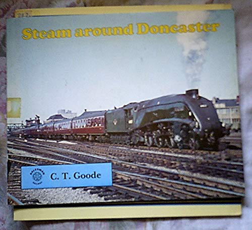 Imagen de archivo de Steam Around Doncaster a la venta por Reuseabook