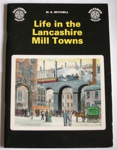 Beispielbild fr Life in Lancashire Mill Towns (White Rose Guide) zum Verkauf von medimops