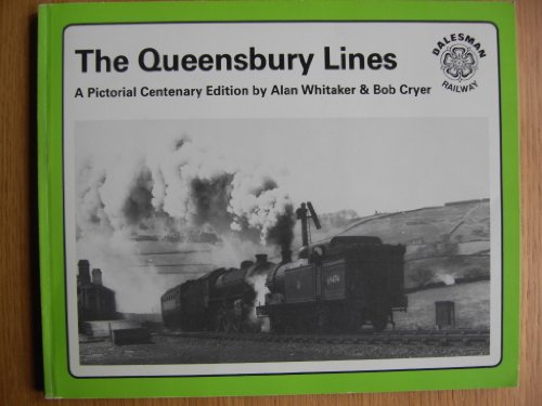 Stock image for The Queensbury Lines : A Pictorial Centry Edition for sale by Westwood Books