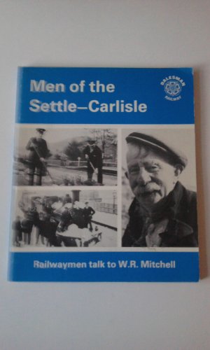Beispielbild fr Men of the Settle-Carlisle zum Verkauf von WorldofBooks