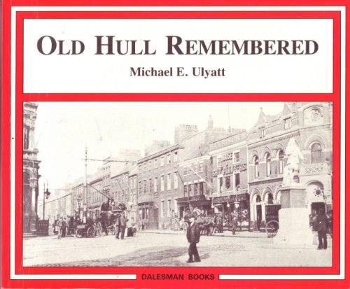 Beispielbild fr Old Hull Remembered zum Verkauf von WorldofBooks