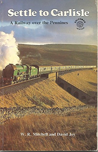 Imagen de archivo de Settle to Carlisle: A Railway Over the Pennines a la venta por Stephen White Books