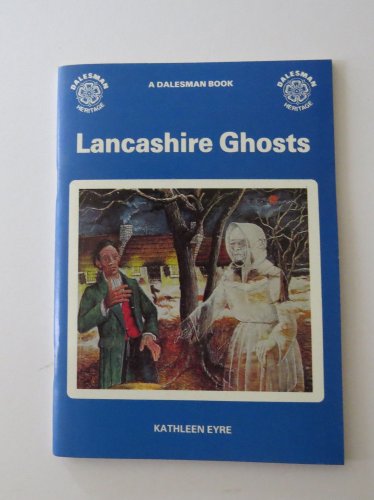 Stock image for Lancashire Ghosts (Dalesman Heritage S.) for sale by WorldofBooks