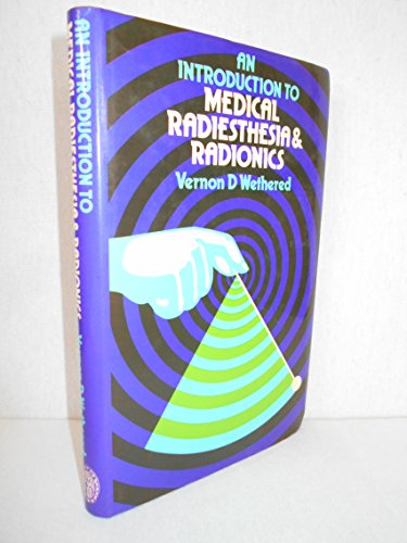 Stock image for An Introduction to Medical Radiesthesia & Radionics for sale by Book Deals