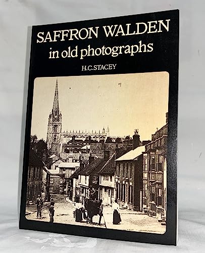 9780852071489: Saffron Walden in Old Photographs