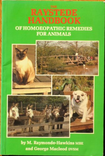Imagen de archivo de The Raystede Handbook of Homoeopathic Remedies for Animals a la venta por WorldofBooks