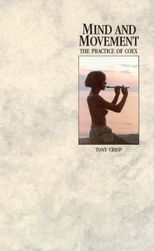 9780852071823: Mind And Movement: The Practice of Coex