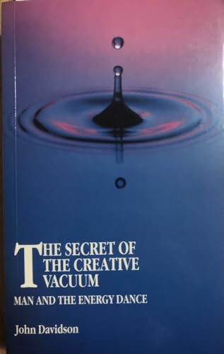 Stock image for The Secret of the Creative Vacuum: Man and the Energy Dance for sale by Hafa Adai Books