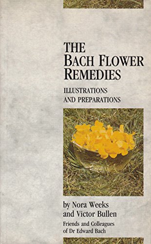 The Bach Flower Remedies Illustrations and Preparation