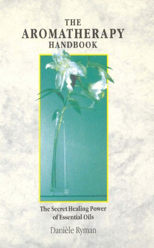 9780852072158: The Aromatherapy Handbook: The Secret Healing Power Of Essential Oils