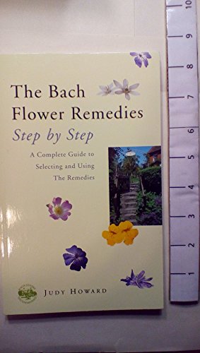 9780852072233: The Bach Flower Remedies Step by Step: A Complete Guide to Selecting and Using the Remedies