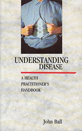 Stock image for Understanding Disease: Health Practitioner's Handbook for sale by Goldstone Books