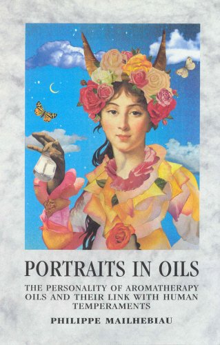 9780852072370: Portraits in Oils: The personality of aromatherapy oils and their link with human temperaments