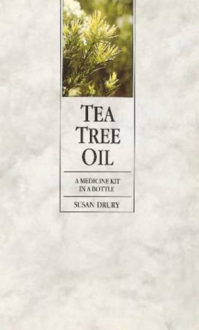 Beispielbild fr Tea Tree Oil - A Medicine Kit In Abottle zum Verkauf von Eastleach Books