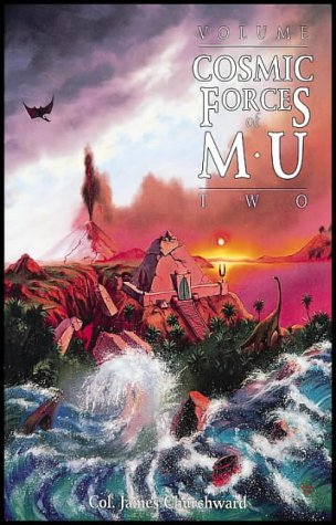 Cosmic Forces of Mu (volume 2) - James Churchward