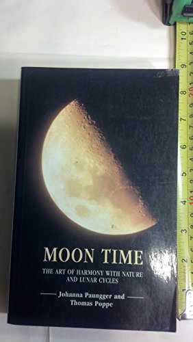 Stock image for Moon Time: The Art of Harmony with Nature and Lunar Cycles for sale by SecondSale
