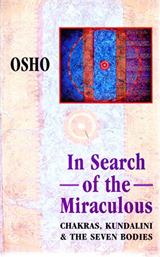 9780852073032: In Search of the Miraculous: Chakras, Kundalini & the Seven Bodies