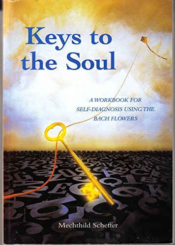 9780852073094: Keys To The Soul: A Workbook for Self-Diagnosis Using the Bach Flowers