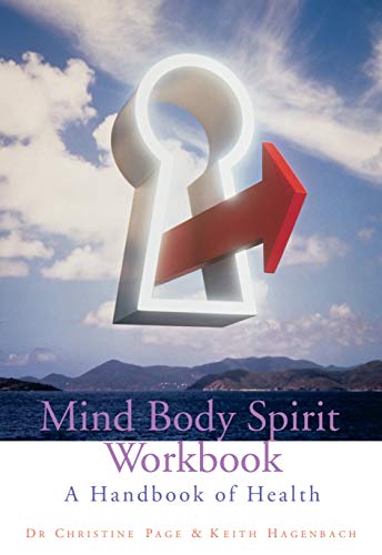 Beispielbild fr Mind Body Spirit Workbook: A Handbook of Health zum Verkauf von ThriftBooks-Dallas