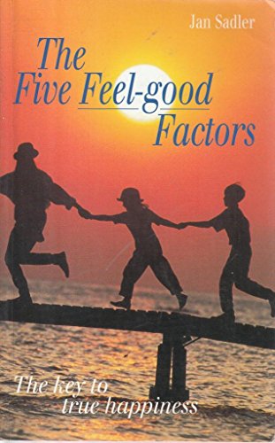 Imagen de archivo de Five Feel-Good Factors: The Key to True Happiness a la venta por AwesomeBooks