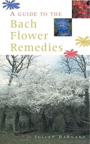 9780852073490: A Guide To The Bach Flower Remedies