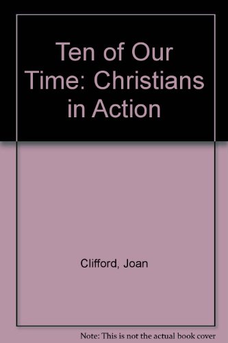 9780852130025: Ten of Our Time: Christians in Action