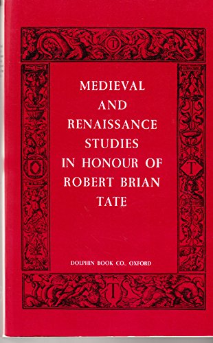Imagen de archivo de Mediaeval and Renaissance Studies in Honour of Robert Brian Tate a la venta por Anybook.com