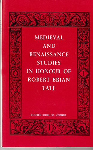 Stock image for Mediaeval and Renaissance Studies in Honour of Robert Brian Tate for sale by Philip Emery