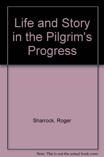 Life and Story in the " Pilgrim's Progress " (9780852170403) by R Sharrock