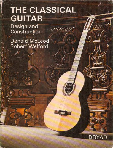Beispielbild fr Classical Guitar, The: Design and Construction zum Verkauf von WorldofBooks