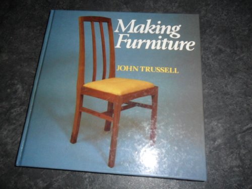 Imagen de archivo de Making Furniture a la venta por Merandja Books