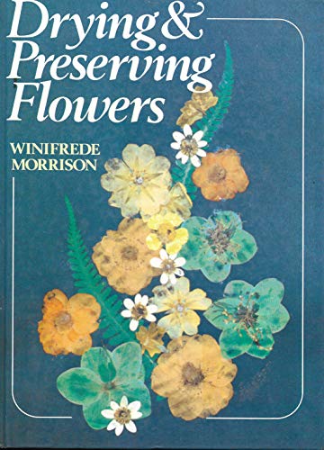 Beispielbild fr Drying and Preserving Flowers zum Verkauf von AwesomeBooks