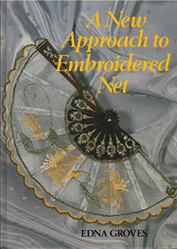 Imagen de archivo de New Approach to Embroidered Net, A a la venta por WorldofBooks