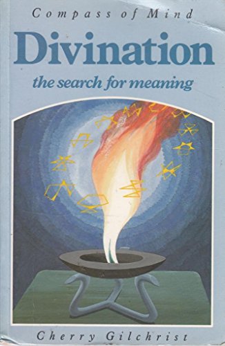 Imagen de archivo de Divination - The search for meaning (Compass of Mind series) a la venta por Ed Buryn Books