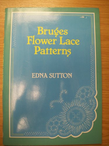 Stock image for Bruges Flower Lace Patterns for sale by WorldofBooks