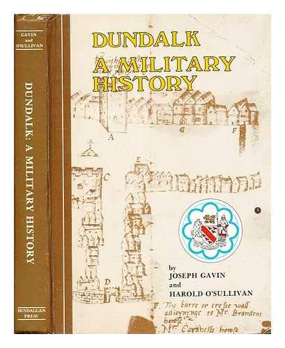 Imagen de archivo de Dundalk: A Military History a la venta por Foliation Books