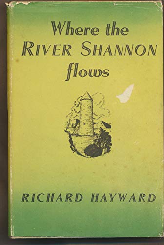 Where the River Shannon Flows (9780852211144) by HAYWARD, RICHARD
