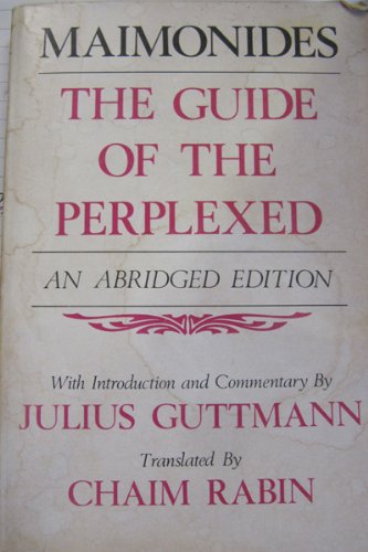 Beispielbild fr The guide of the perplexed: An abridged ed. with introd. and commentary (Philosophia judaica) zum Verkauf von Thylacine Books