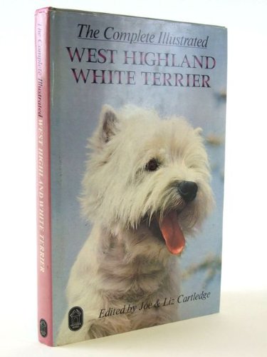 Stock image for The complete illustrated West Highland White Terrier for sale by Cotswold Internet Books