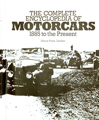 The Complete Encyclopaedia of Motorcars 1885 to the present