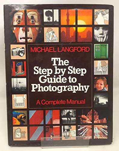 Beispielbild fr The step by step guide to photography zum Verkauf von Basement Seller 101