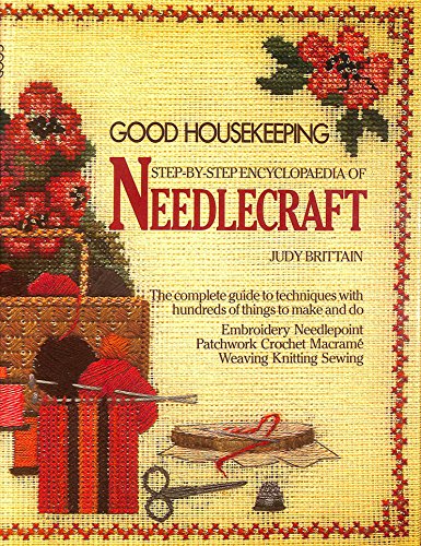 Beispielbild fr Good Housekeeping" Step by Step Encyclopaedia of Needlecraft zum Verkauf von AwesomeBooks