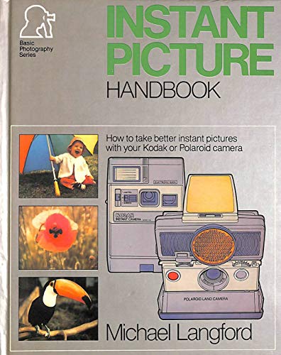 Stock image for Instant Picture Handbook (Basic photography series) for sale by Cambridge Rare Books