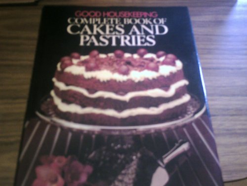 Beispielbild fr "Good Housekeeping" Complete Book of Cakes and Pastries zum Verkauf von WorldofBooks