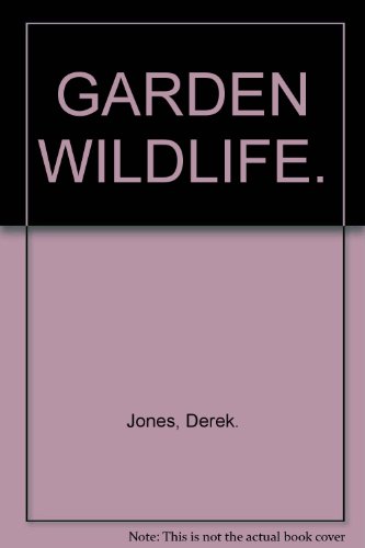 Stock image for Garden Wild Life for sale by AwesomeBooks