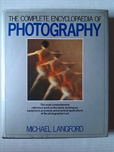 Beispielbild fr Complete Encyclopaedia of Photography zum Verkauf von WorldofBooks