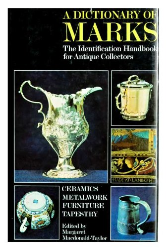 Stock image for Dictionary of Marks: The Identification Handbook for Antique Collectors for sale by WorldofBooks