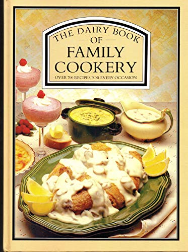 9780852233504: The Dairy Book of Family Cookery - Over 700 recipes for every occasion